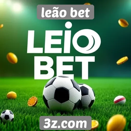 Promoções atuais do Leão Bet atraem novos usuários