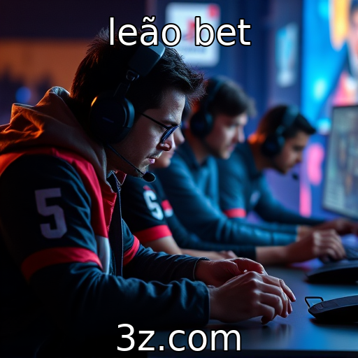 leão bet : O papel das comunidades de jogadores na indústria